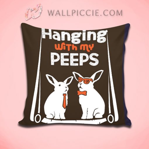 Hanging With My Peeps Quote Decorative Pillow Cover