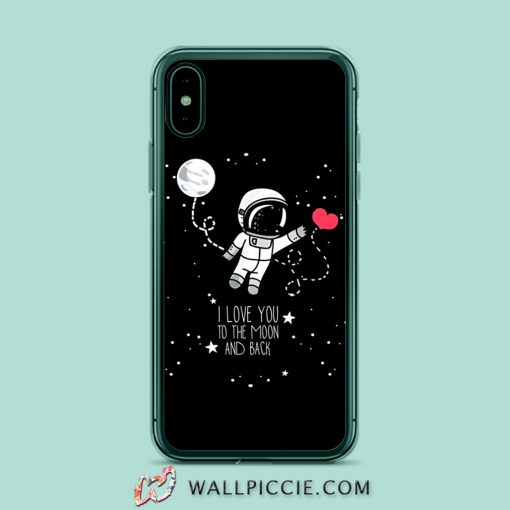 I Love You To The Moon And Back iPhone Xr Case