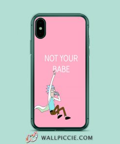 Rick Morty Not Your Babe iPhone Xr Case