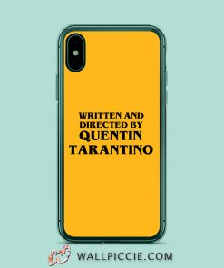 Written Directed By Quentin Tarantino iPhone Xr Case