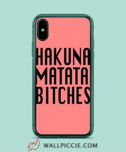 Hakuna Matata Bicthes iPhone XR Case