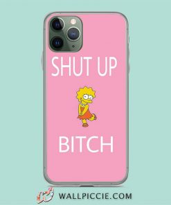Lisa Simpson Shut Up Bitch iPhone 11 Case