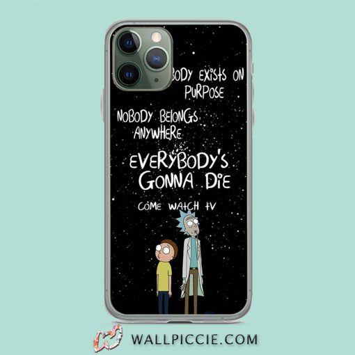 Rick Morty Come Watch TV Quote iPhone 11 Case