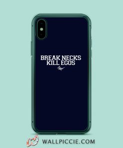 Break Necks Kill Egos iPhone XR Case