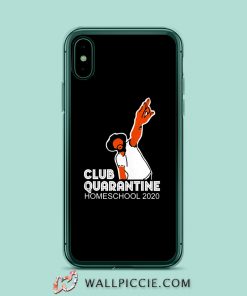 Club quarantine homeschool 2020 iPhone XR Case
