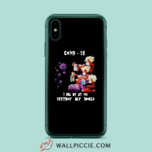 Dragon Ball Z I will not let you destroy my world Covid 19 iPhone XR Case