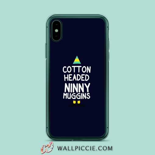 Elf Quote Cotton Headed Ninny Muggins iPhone XR Case