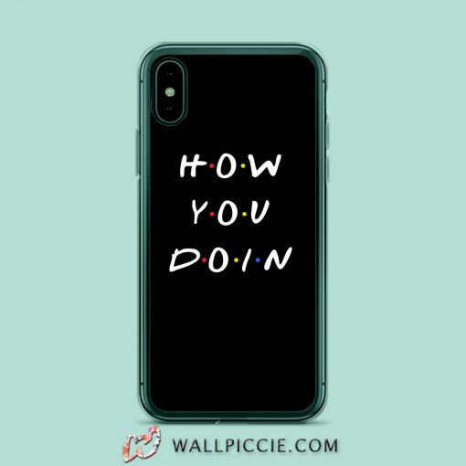 How You Doin Joey iPhone XR Case