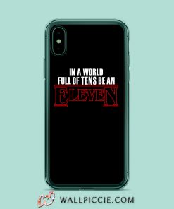 In A World Full Of Tens Be An Eleven iPhone XR Case