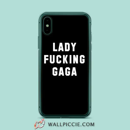 Lady Fucking Gaga iPhone XR Case