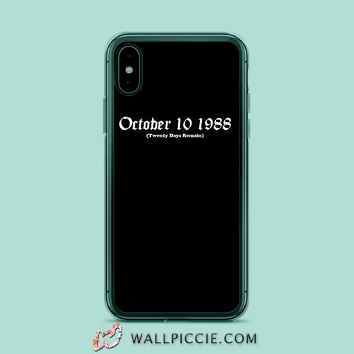October 10 1988 Twenty Days Remain iPhone XR Case