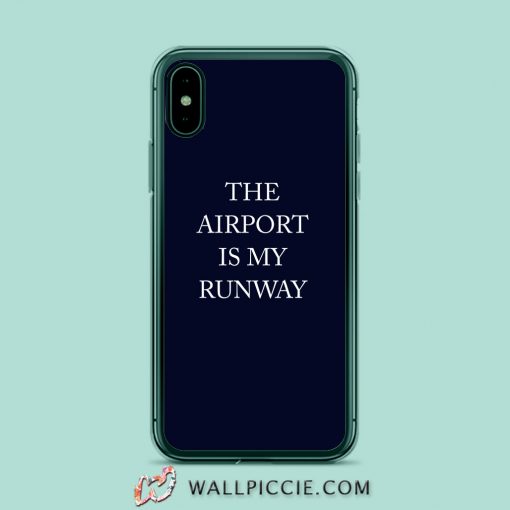 The Airport Is My Runway TB iPhone XR Case