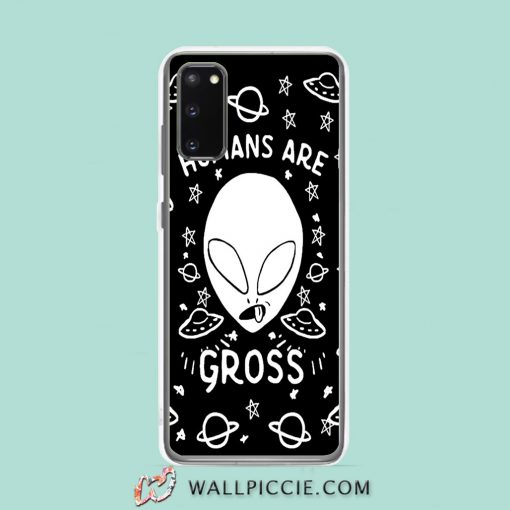 Cool Aliens Humans Are Gross Samsung Galaxy S20 Case
