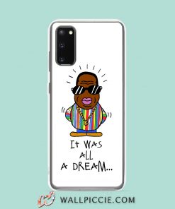 Cool Big Notorious Quote It Was All Dream Samsung Galaxy S20 Case