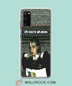 Cool Billie Eilish Youre All Alone Aesthetic Samsung Galaxy S20 Case