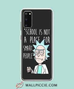Cool Rick Sanchez Quote School For Smart People Samsung Galaxy S20 Case