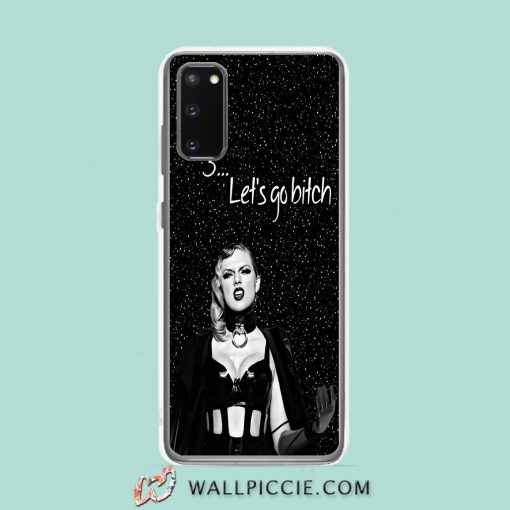 Cool Taylor Swift Quote Lets Go Bitch Samsung Galaxy S20 Case