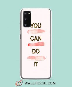 Cool You Can Do It Girly Quote Samsung Galaxy S20 Case