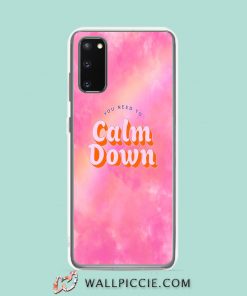 Cool You Need Calm Down Taylor Swift Samsung Galaxy S20 Case